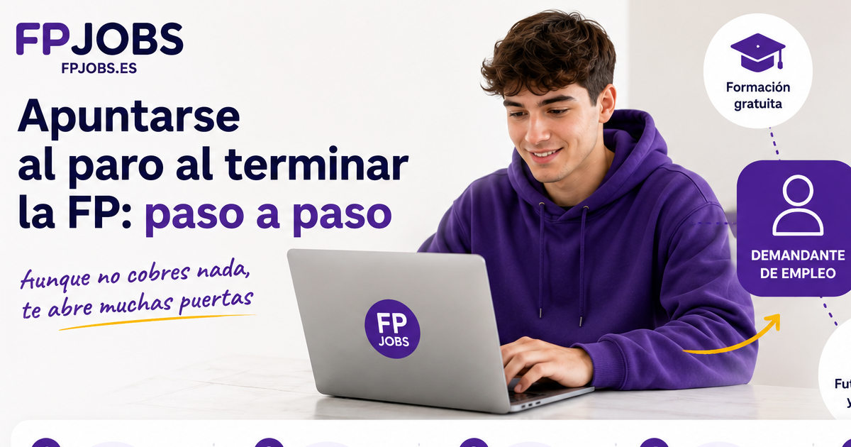 Apuntarse al paro al terminar la FP: paso a paso (aunque no cobres nada)